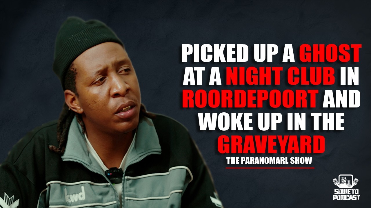 SOWETO PODCAST PARANORMAL SHOW EP 59 PICKED UP A GHOST AT A NIGHT CLUB AND WOKE UP IN A GRAVEYARD cover art