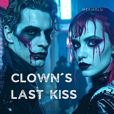 Clown`s Last Kiss cover art