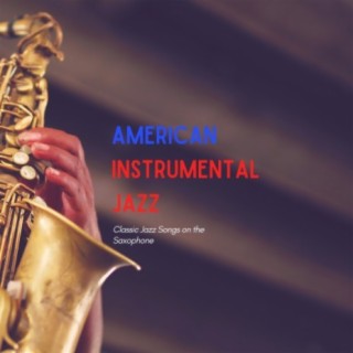 Classic Jazz Songs on the Saxophone