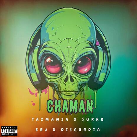 CHAMAN ft. TAZ ONE, BRJ & DISCORDIA cover art