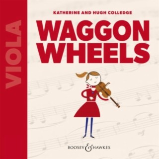 Katherine & Hugh Colledge: Waggon Wheels for Viola