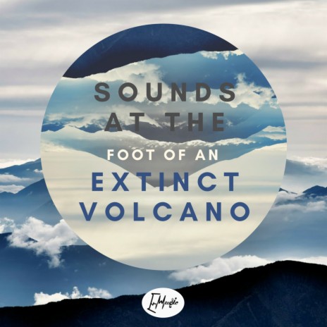 Sounds at the Foot of an Extinct Volcano cover art