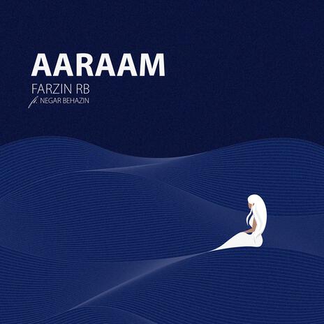 AARAAM (feat. NEGAR BEHAZIN)