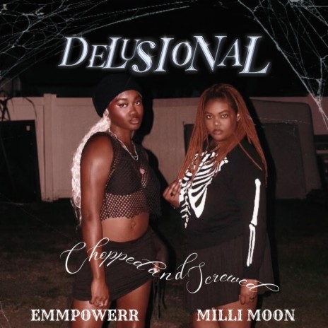 Delusional (Chopped and Screwed) ft. Milli Moon cover art