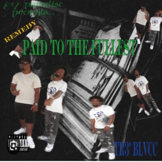 Paid To The Fullest