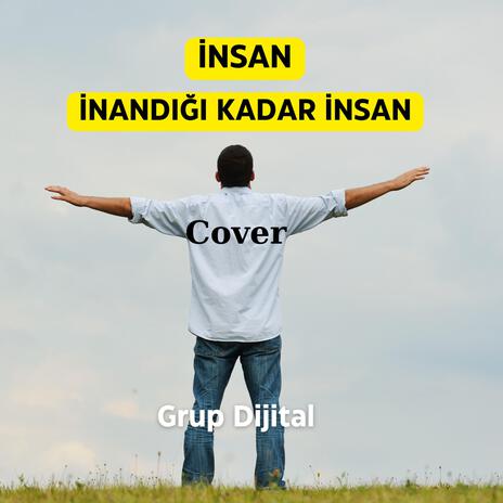 İnsan - İnandığı Kadar İnsan (Cover)