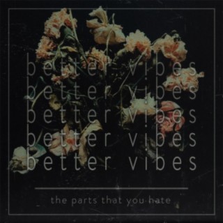 Better Vibes