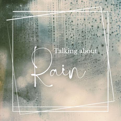 Talking about rain 1
