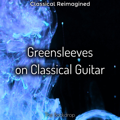 Greensleeves on Classical Guitar (a Newe Northen Dittye of Ye Ladye Greene Sleves) cover art