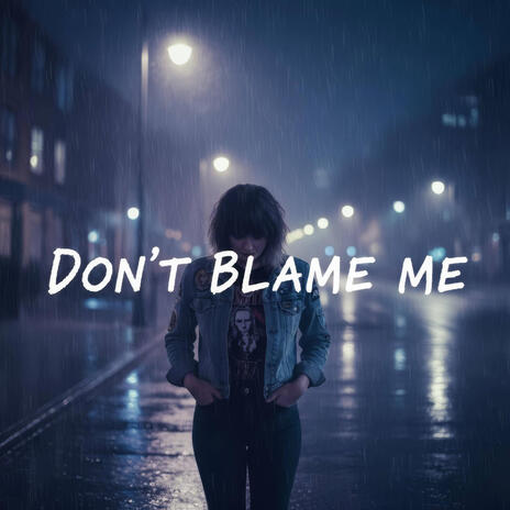 Dont Blame Me cover art