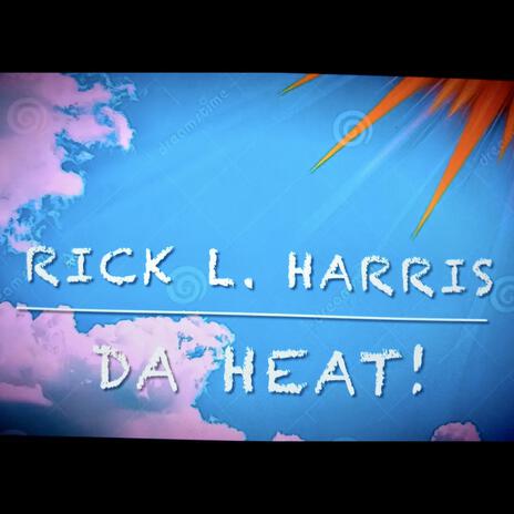 DA HEAT!