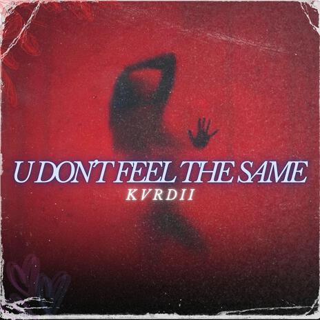 U Don't Feel The Same (Radio Edit) cover art