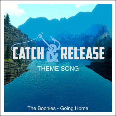 Going Home (Catch & Release Theme Song - Instrumental) cover art