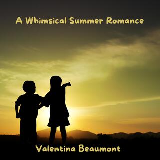 A Whimsical Summer Romance