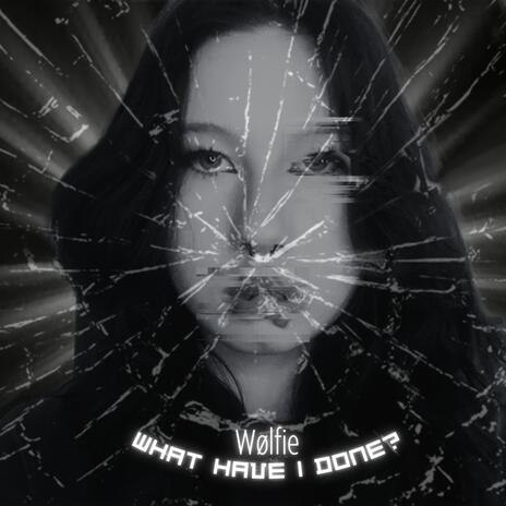 What Have I Done? cover art