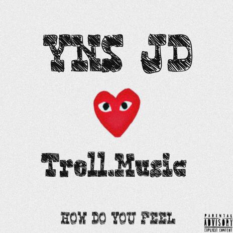 How Do You Feel? ft. Trell.Music cover art