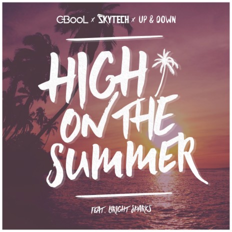 High on the Summer ft. Skytech, Up & Down & Bright Sparks cover art