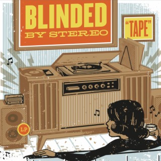 Blinded By Stereo