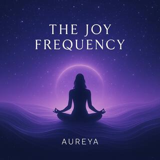 The Joy Frequency