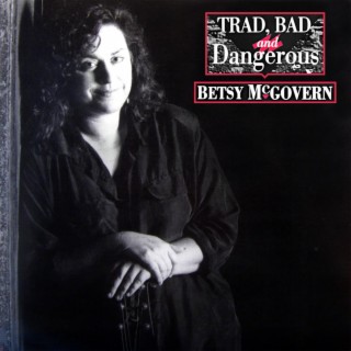 Trad, Bad, and Dangerous