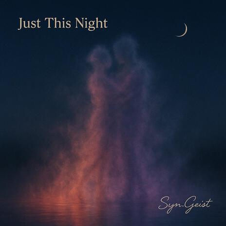 Just this night (Alternate Deep House Version)