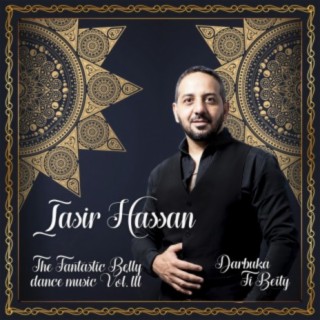 The Fantastic Belly Dance Music, Vol. Ill: Darbuka Fi Beity