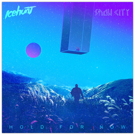 Hold For Now ft. Snow City