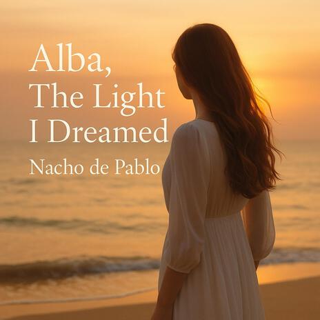 Alba, The Light I Dreamed cover art