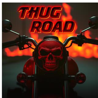 THUG ROAD