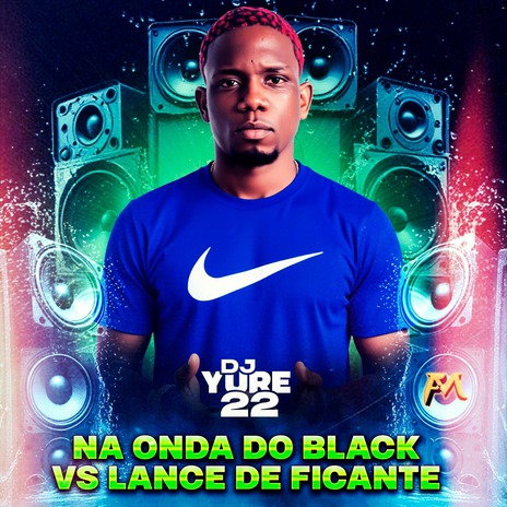 Na Onda do Black Vs Lance de Ficante ft. KKzin & Funk Maia cover art