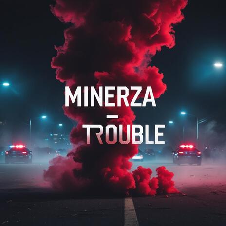 TROUBLE (Radio Edit)