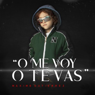 O Me Voy o Te Vas cover art