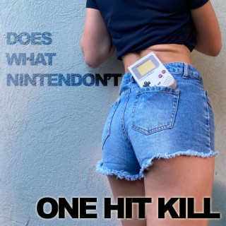 One Hit Kill