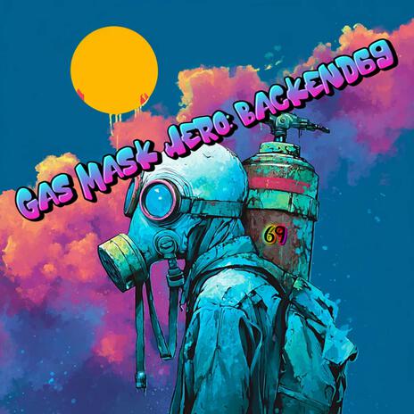 Gas Mask Hero Backend69 cover art
