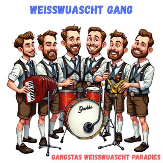 Gangstas Weisswuascht Paradies