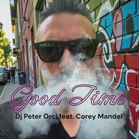 Good Time (Break Dance Mix) ft. Corey Mandel cover art