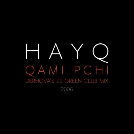 Qami Pchi (DerHova's 22 Green Club Mix) ft. HAYQ cover art