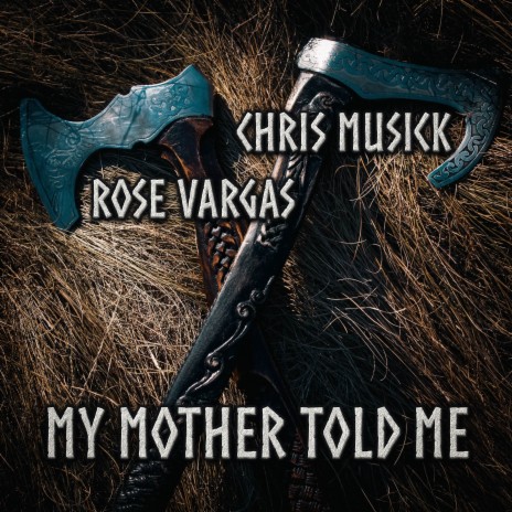 My Mother Told Me (Rock Version) ft. Rose Vargas cover art