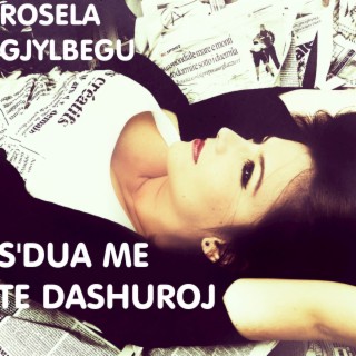 S'DUA ME TE DASHUROJ