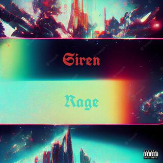 Siren Rage!