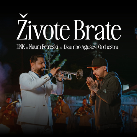 Živote brate (feat. Naum Petreski & Džambo Aguševi Orchestra) cover art