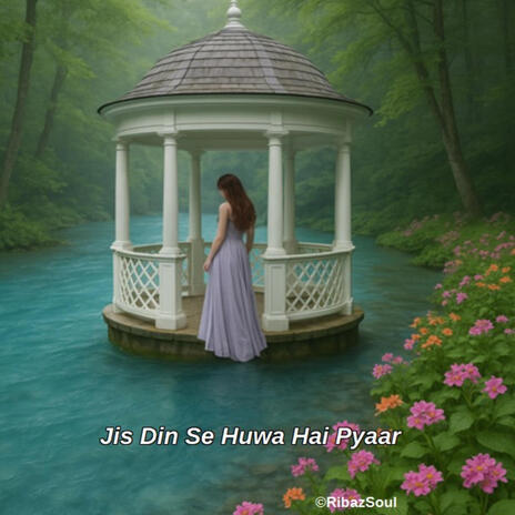 Jis Din Se Huwa Hai Pyaar