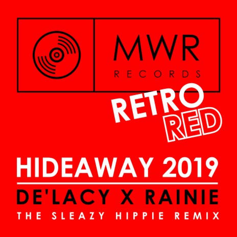 Hideaway 2019 (The Sleazy Hippie Extended Remix) ft. Rainie