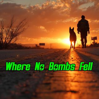 Where No Bombs Fell