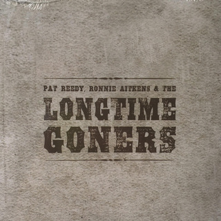 Pat Reedy, Ronnie Aitkens, & The Longtime Goners