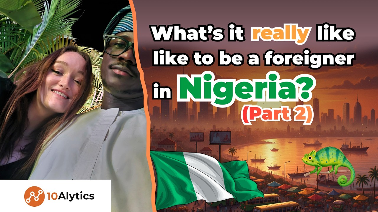 What's it like to be a foreigner in Nigeria part 2 cover art