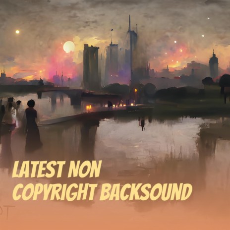 Latest Non Copyright Backsound cover art