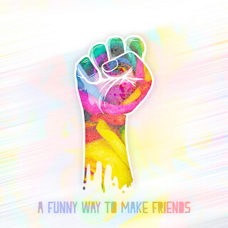 A Funny Way To Make Friends cover art