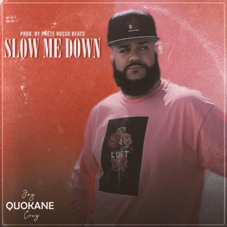 Slow me down ft. Jay "Quokane" Cruz cover art