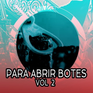 Para Abrir Botes, Vol. 2